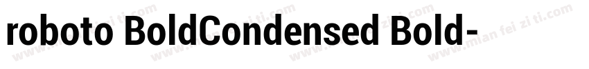 roboto BoldCondensed Bold字体转换